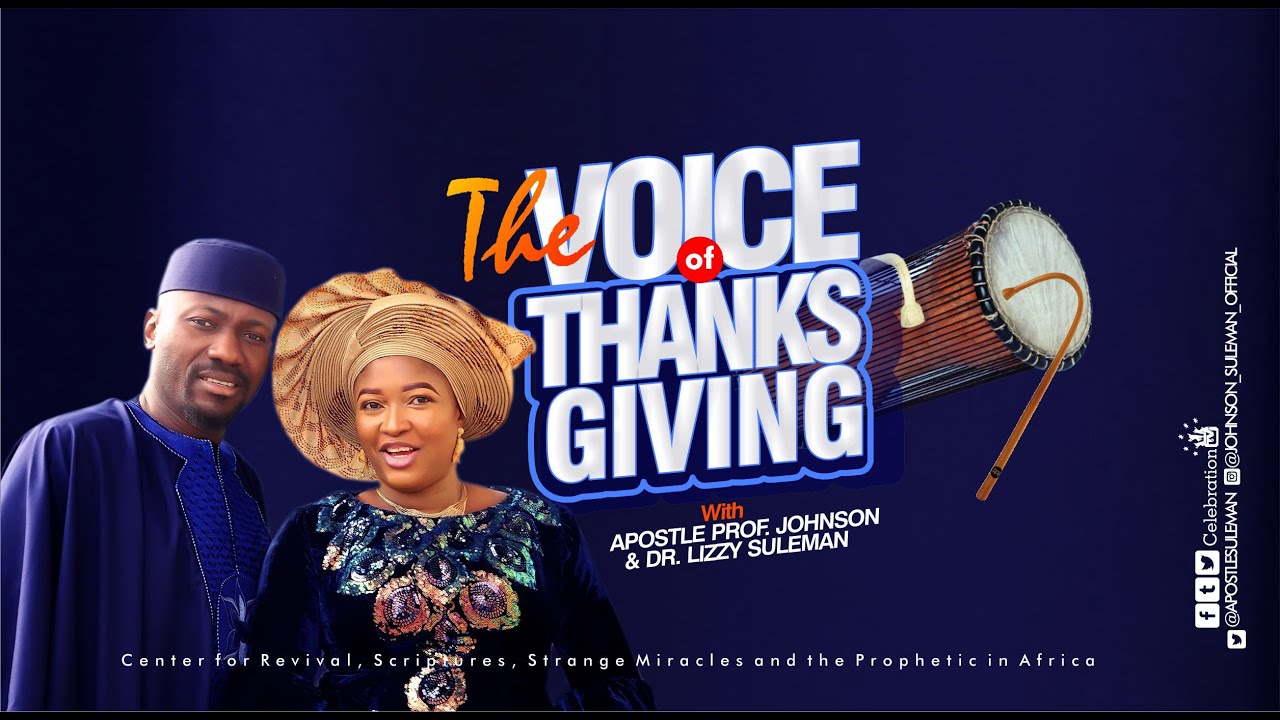 THE VOICE OF THANKSGIVING By Apostle Johnson Suleman (Thanksgiving Service - 6th Dec. 2020)