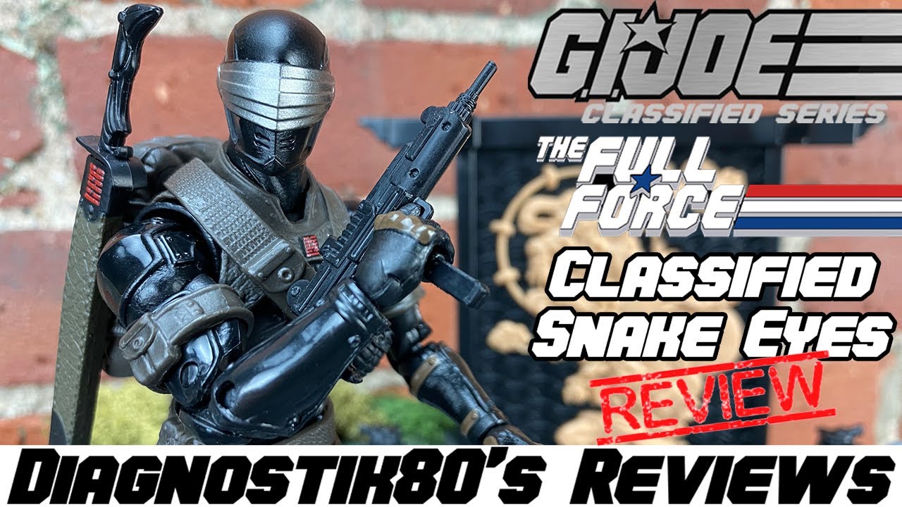 DIAGNOSTIK80'S REVIEWS & THE FULL FORCE PODCAST PRESENT: G.I. JOE: CLASSIFIED SNAKE EYES!!