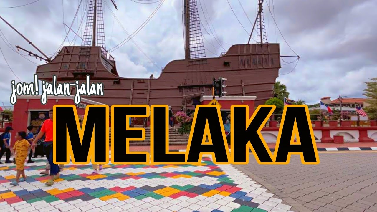 MELAKA | JALAN-JALAN BANDAR MELAKA 2024