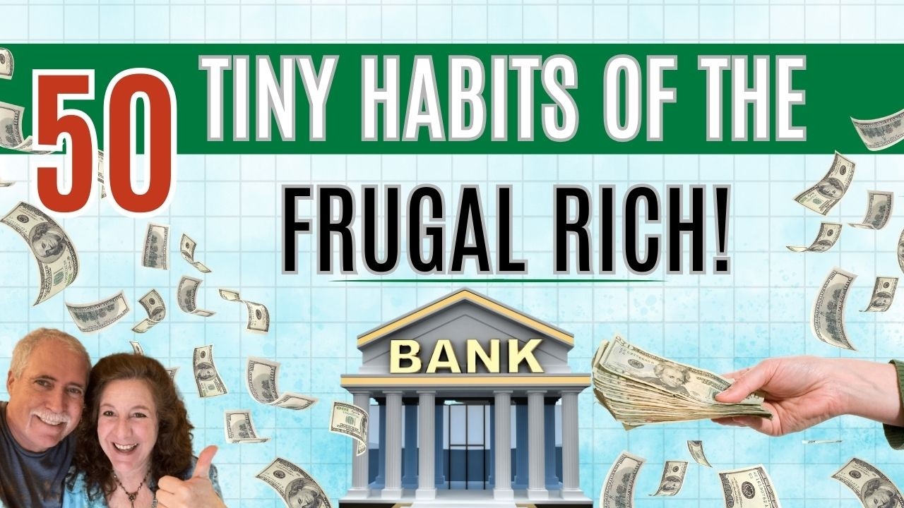 LEARN THE 50 TINY HABITS OF THE FRUGAL RICH! WANT MORE MONEY, DO THESE! FRUGAL LIVING!