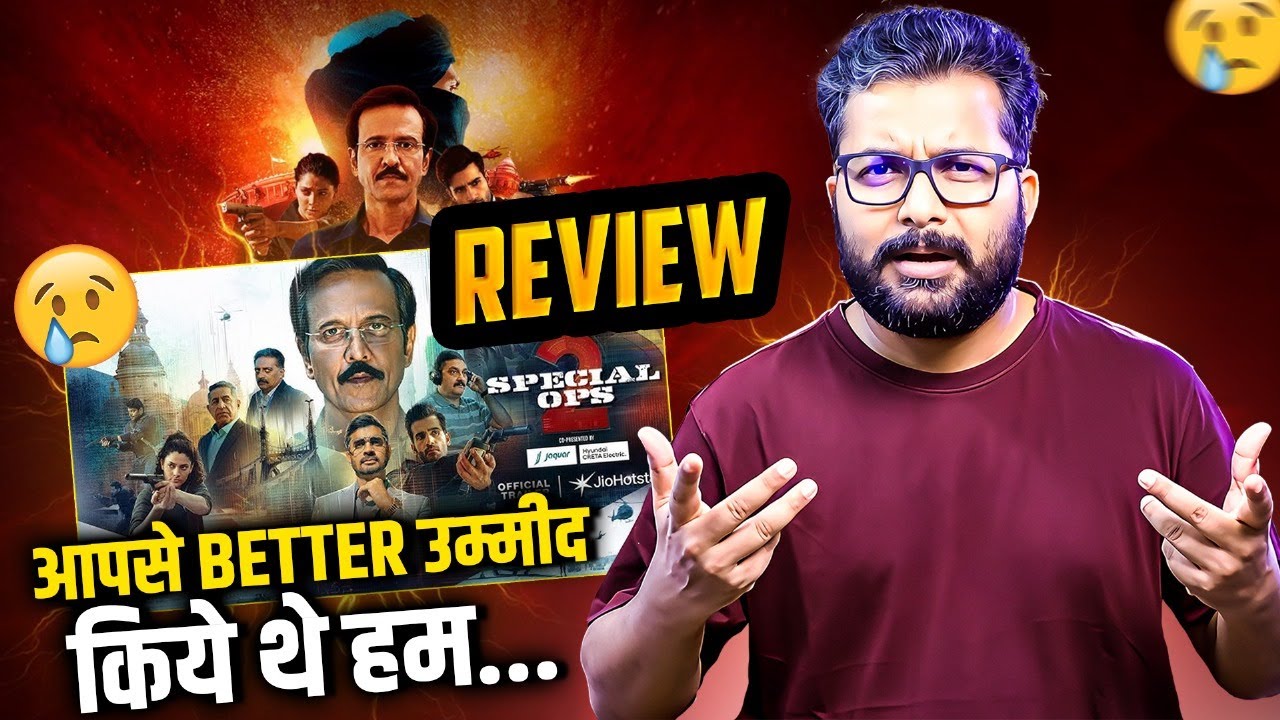 आपसे BETTER उम्मीद किये थे&nbsp;हम...Special Ops Season 2 |Review