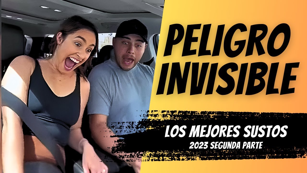 😜Los MEJORES SUSTOS !!! PELIGRO INVISIBLE - 2023 (Parte 2)😜