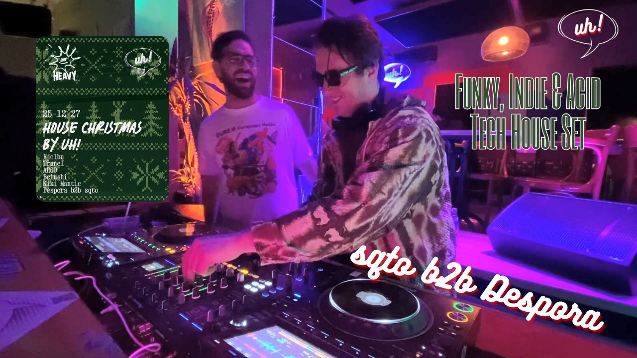 Funky, Indie & Acid Tech House DJ Set - sqto b2b Despora @ uh! House Christmas - HEAVY Budapest