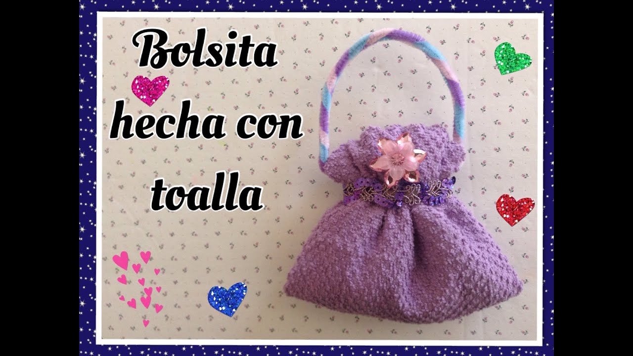 BOLSITA HECHA CON UNA TOALLITA FACIAL .- HANDBAG MADE WITH WASHCLOTH.