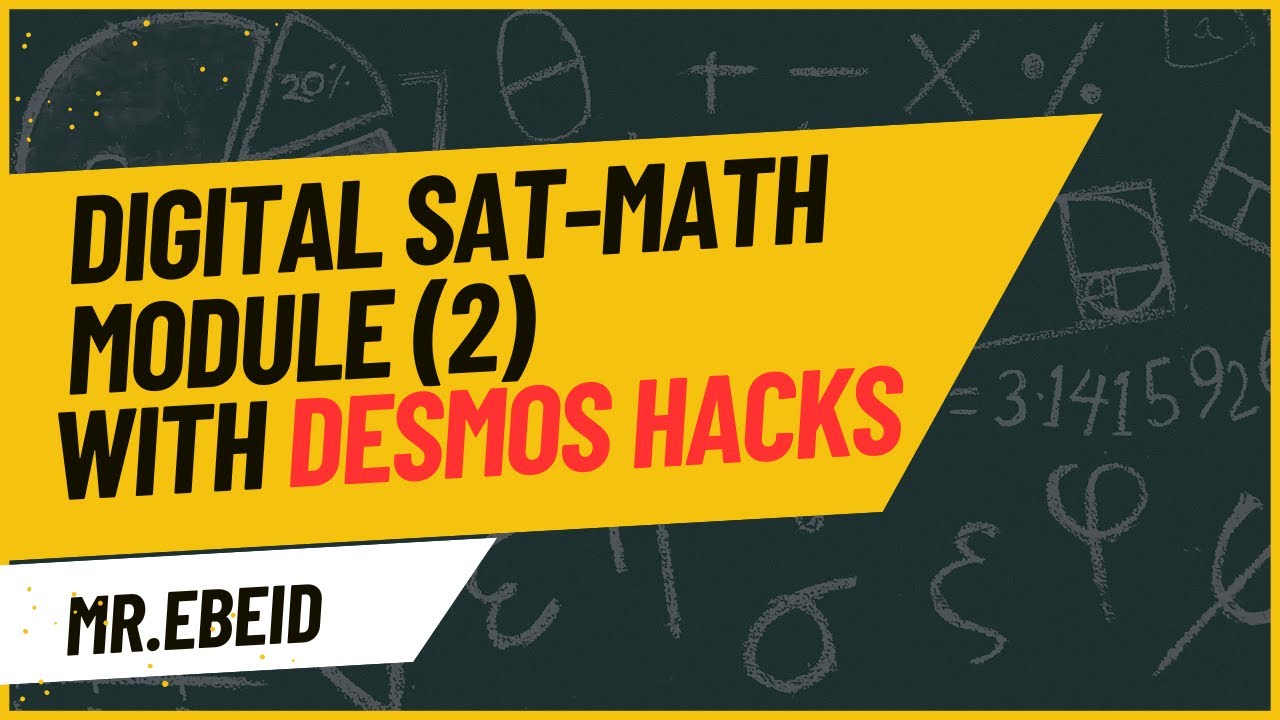 Master Module 2 in Digital SAT Using Desmos|Mr EBEID