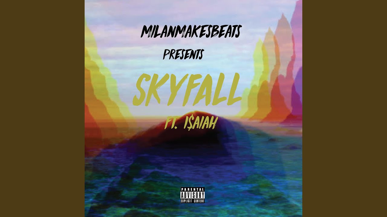 Skyfall (feat. I$AIAH)