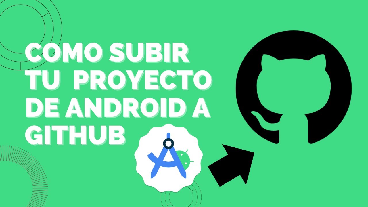 COMO SUBIR UN PROYECTO DE ANDROID ESTUDIO A GITHUB