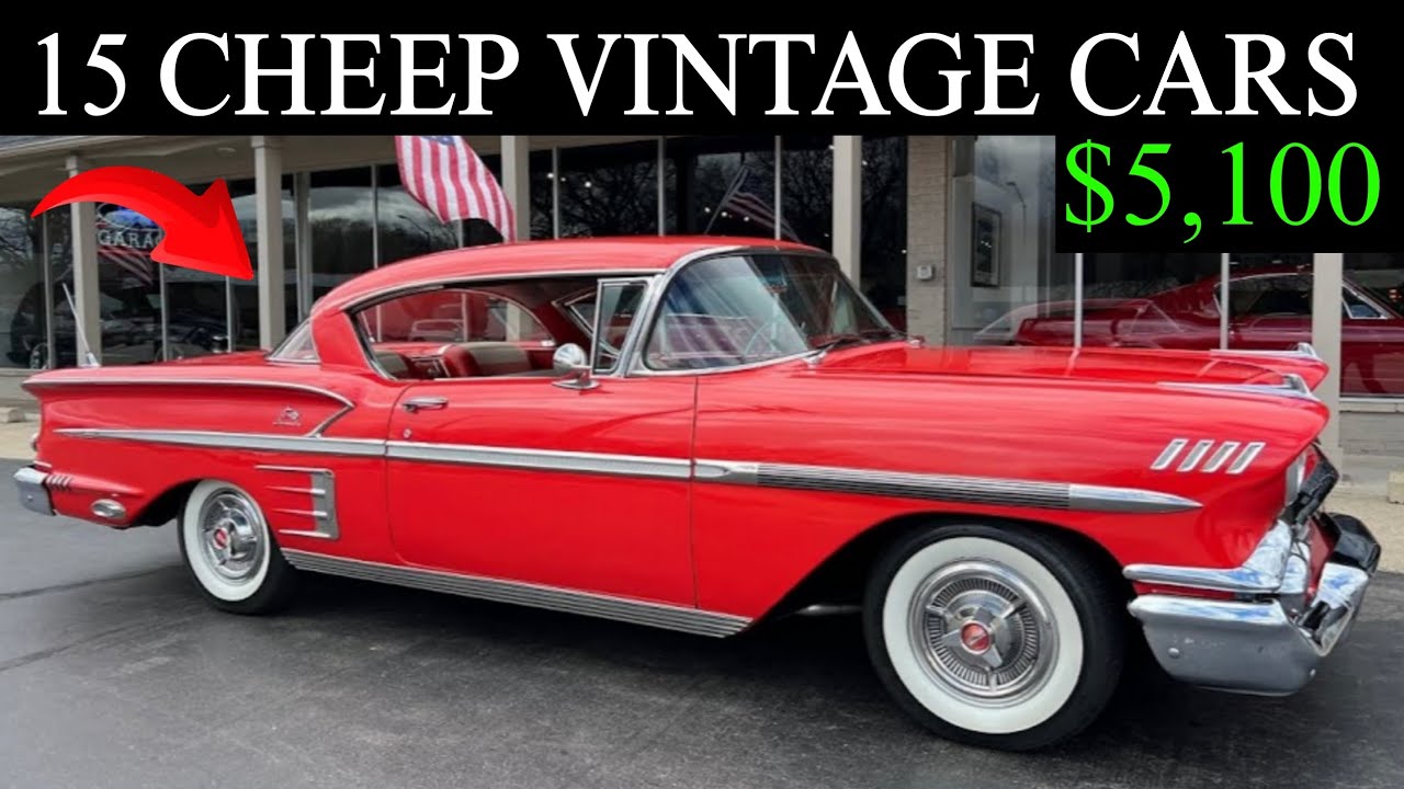 Ready Drive or Restored 15 Vintage CarsFor Sale Under $10000