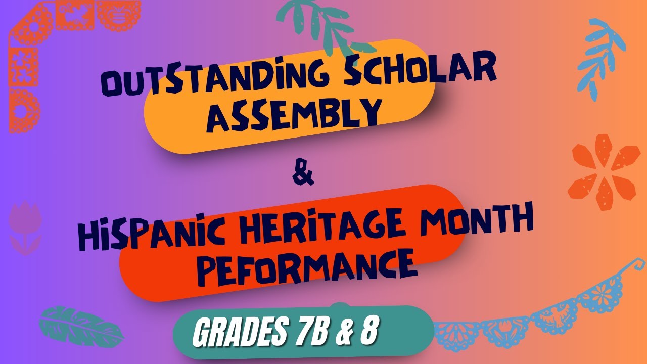 Grades 7B and 8 MS Outstanding Scholar Assembly: Friday, October 27th, 2023