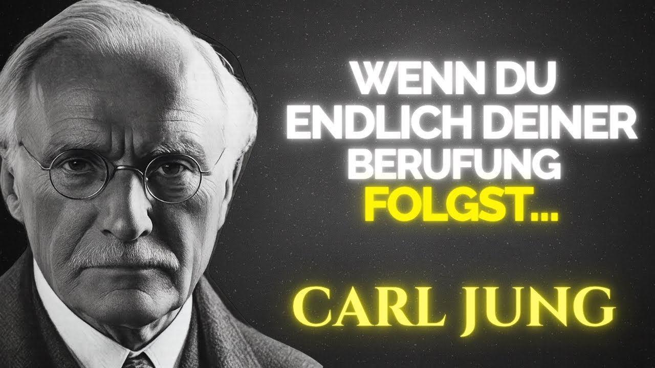 Was passiert, wenn du endlich deiner Berufung folgst - Carl Jung