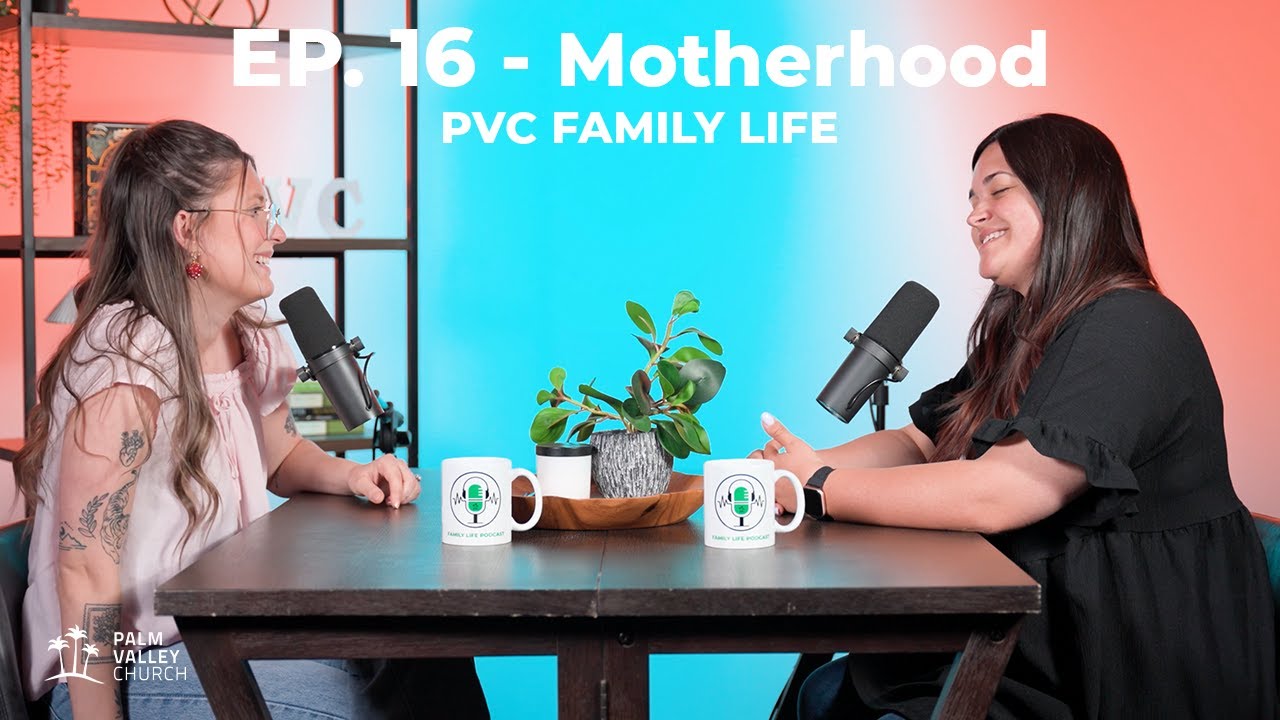 PVC Family Life Podcast | Motherhood
