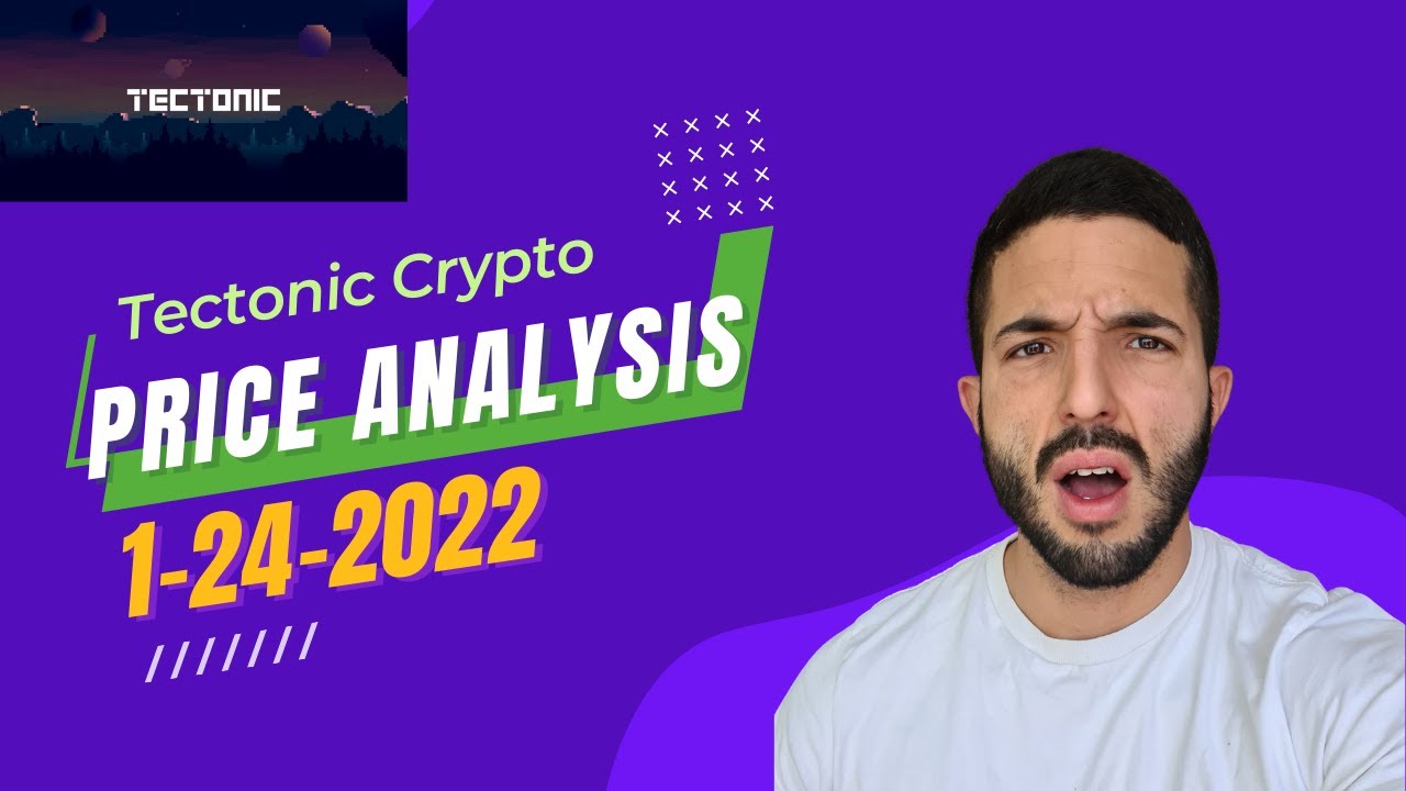 📉Tectonic Crypto Price Today 1/24/2022📉