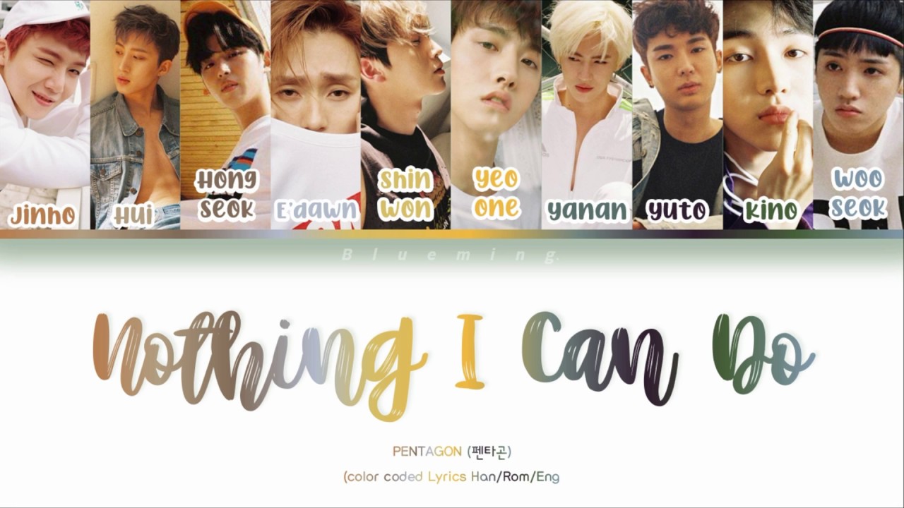 PENTAGON (펜타곤) - 'Nothing I Can Do' (보낼 수밖에) Lyrics Color Coded (Han/Rom/Eng/Ina/가사)