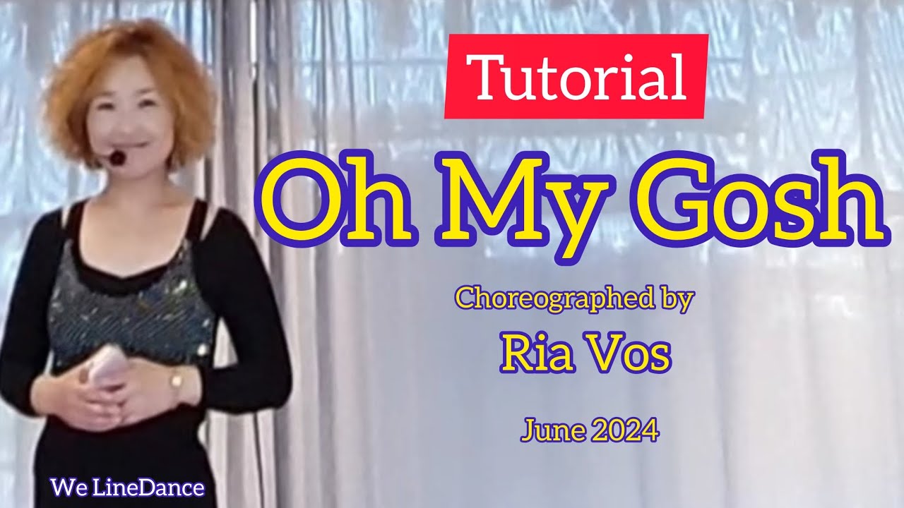 Tutorial : Oh My Gosh linedance
