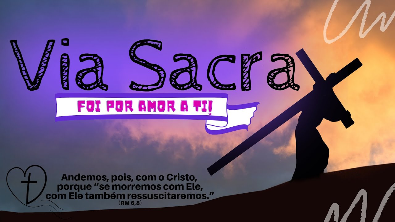 ✝️Via Sacra(Via Crucis)✨Oração&Meditação🔹Paixão de Cristo🔹Sexta-Feira Santa🔹Quaresma🔹Calvário🔹Páscoa