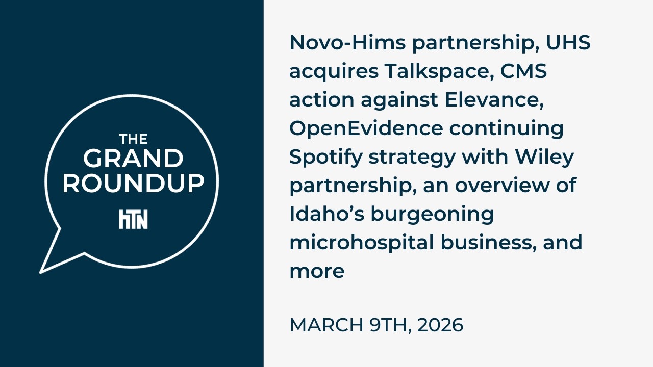 The Grand Roundup: Novo-Hims Partnership, UHS Acquires Talkspace & OpenEvidence’s “Spotify