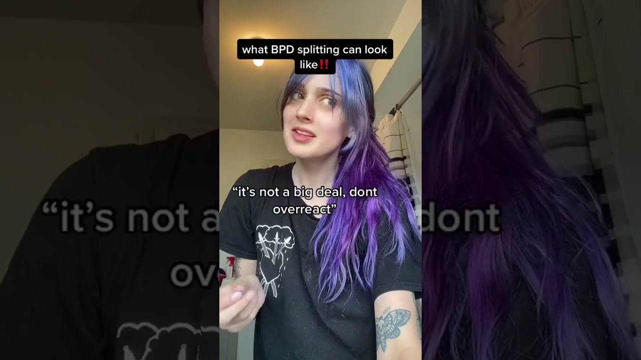 BPD and splitting