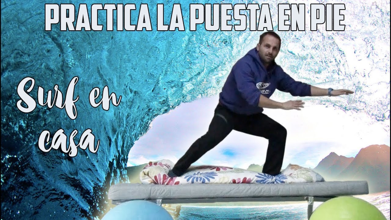 Videotutorial de surf - Practica de la puesta en pie desde casa