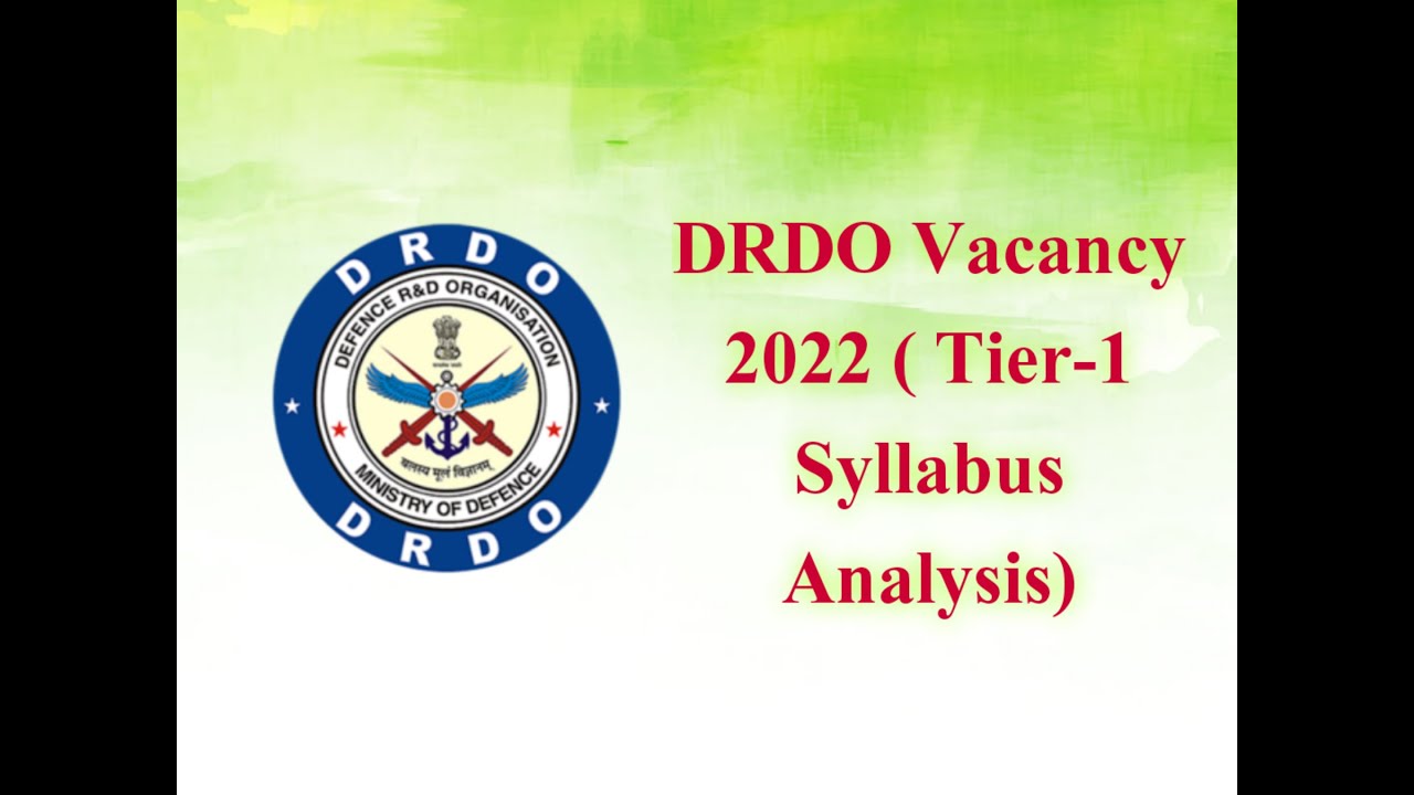 DRDO Vacancy 2022 Tier-1 Syllabus Analysis
