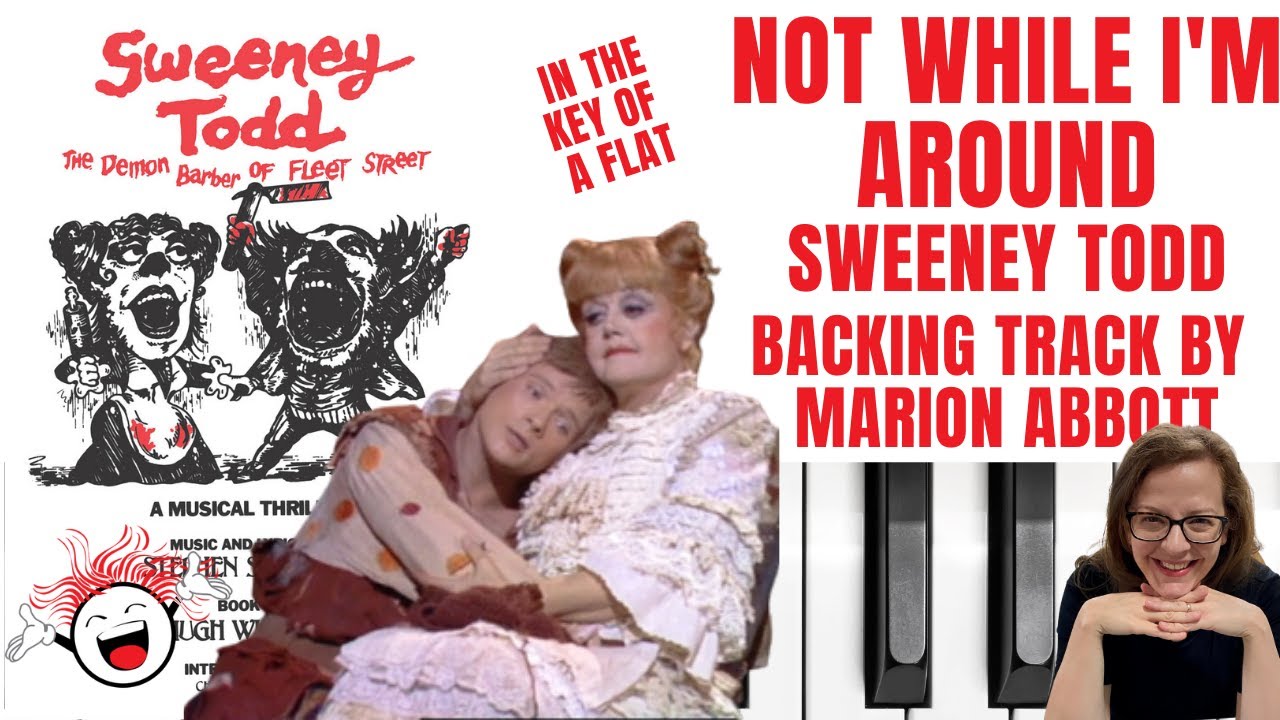 Not While I'm Around (Sweeney Todd) -Accompaniment 🎹*Aflat*