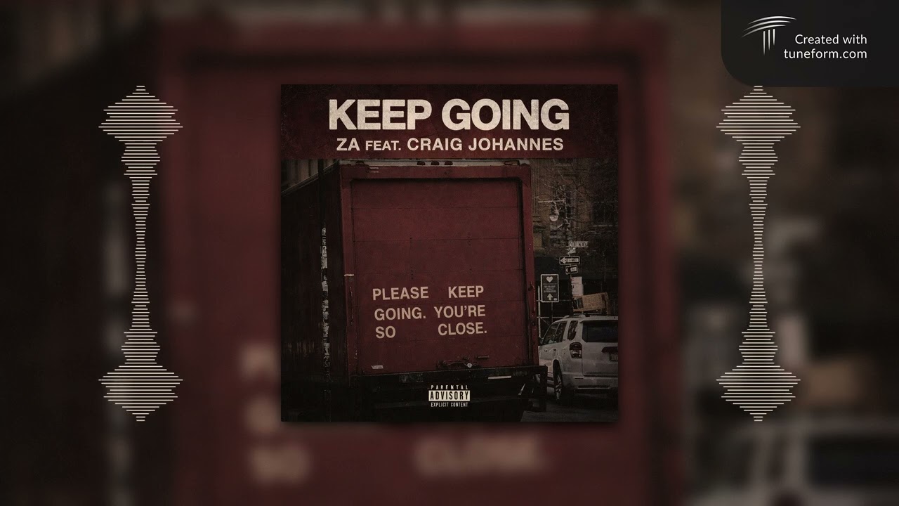 Keep Going | OFFICIAL VISUALIZER | Za Feat Craig Johannes |