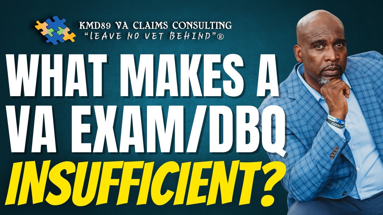 What makes a VA exam/DBQ Insufficient?