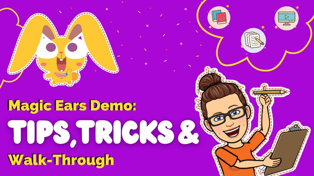 Magic Ears Demo: Tips, Tricks and Walk-Through