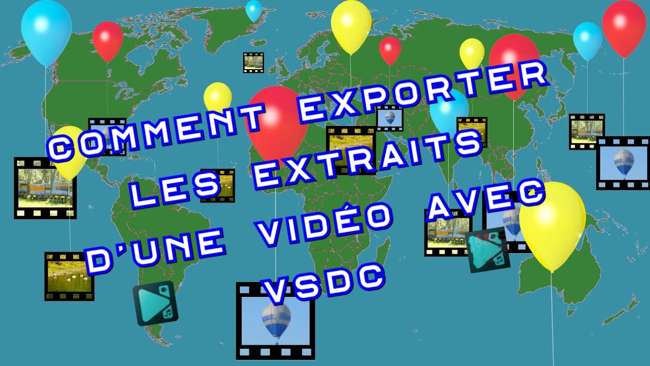 🏹 Comment exporter les extraits d'une vid&eacute;o avec VSDC