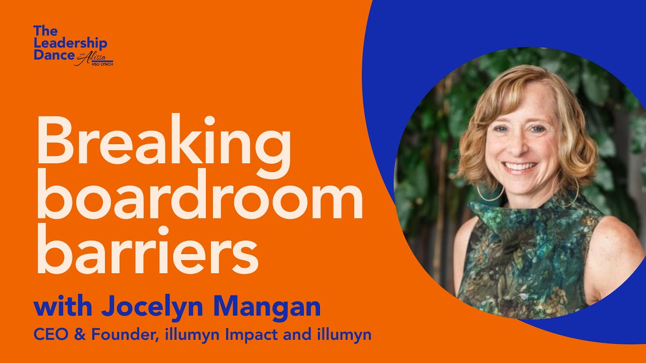Ep. 2: Breaking boardroom barriers, with Jocelyn Mangan
