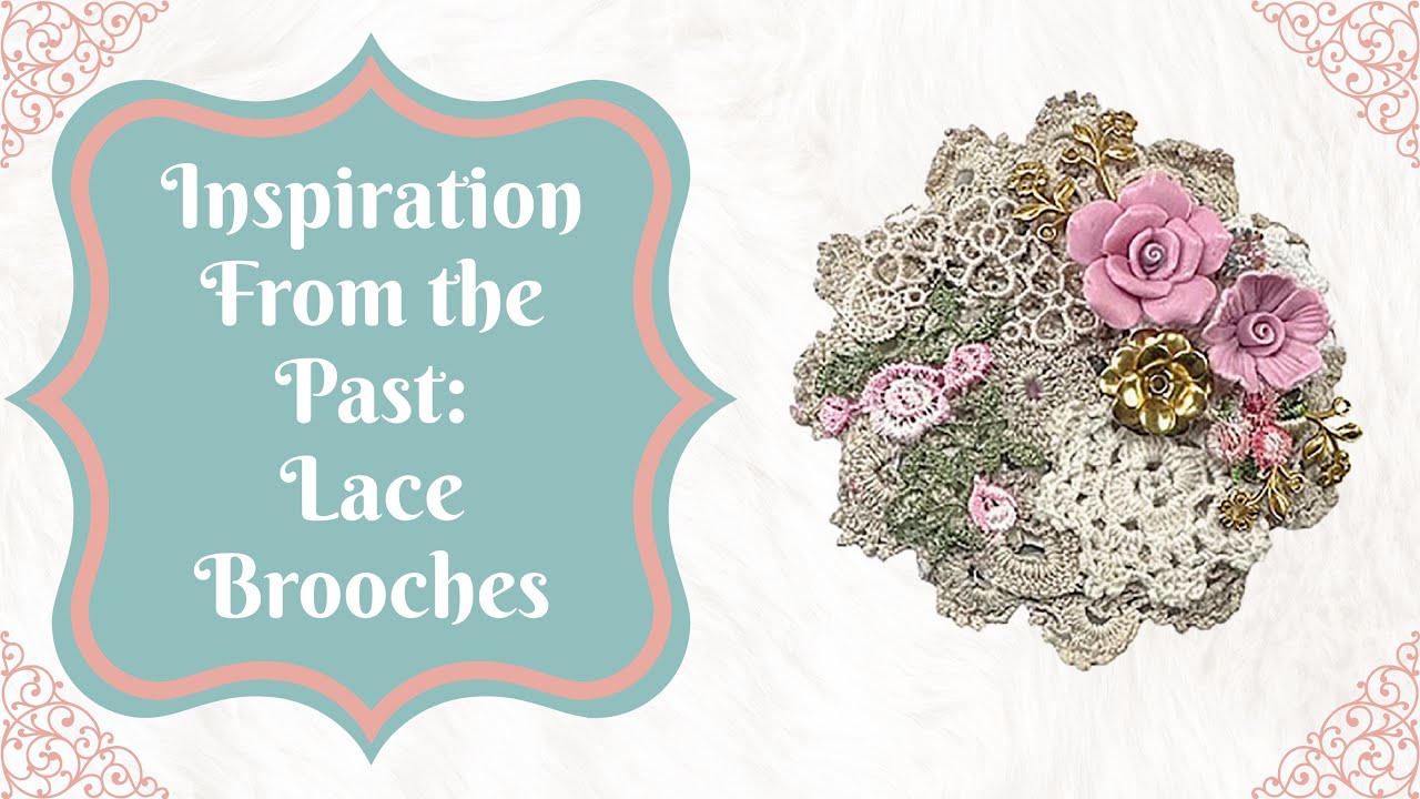 Inspiration from the Past: Lace Brooches