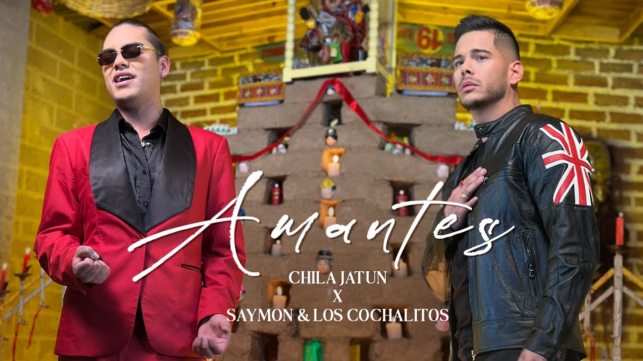 Chila Jatun x @SaymonRuizLosCochalitos  - Amantes (Video Oficial)