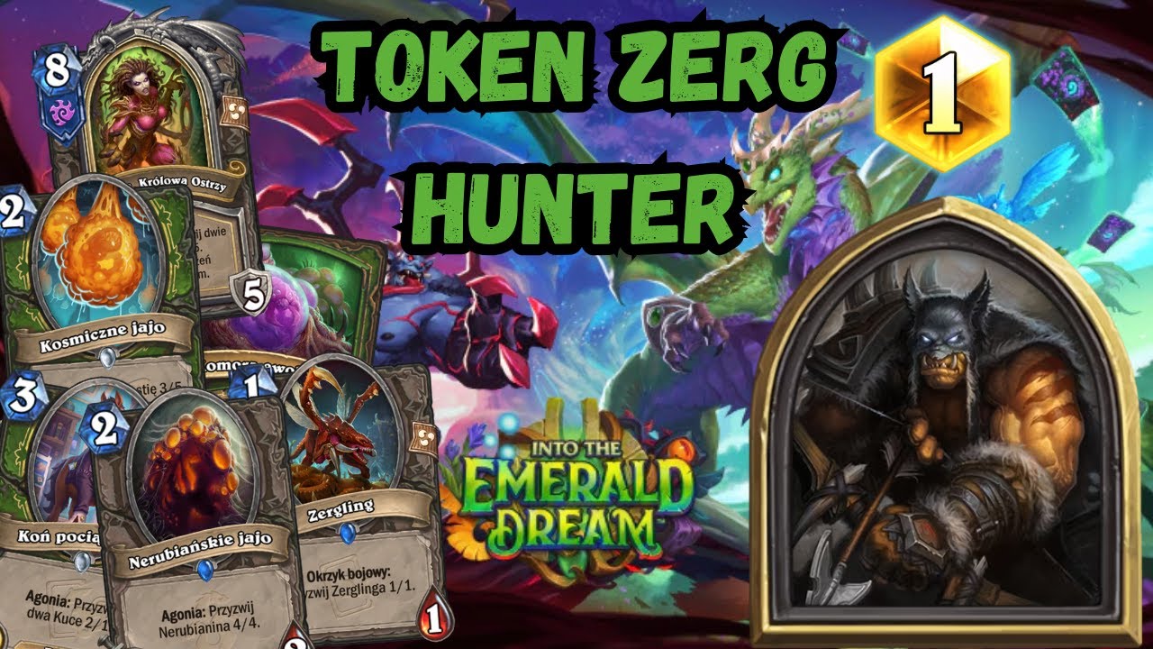 Token Zerg Hunter - Najlepsze aggro! (Into the Emerald Dream)