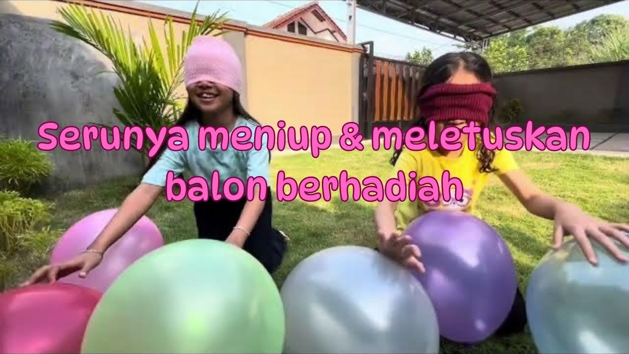 Serunya meniup & meletuskan balon berhadiah