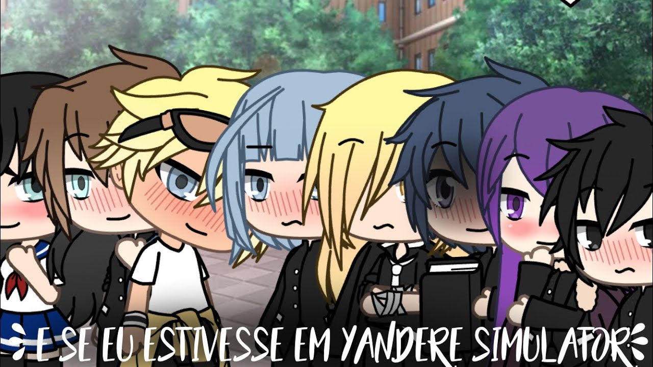 E se eu estivesse em Yandere simulator?🌸