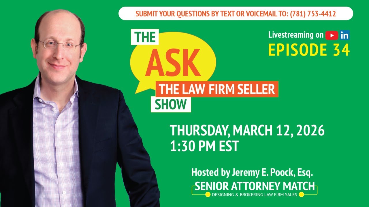 The Ask the Law Firm Seller Show Episode 34
