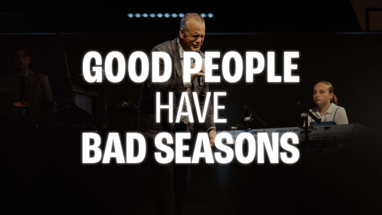 Good People Have Bad Seasons | Senior Pastor Josh Carson