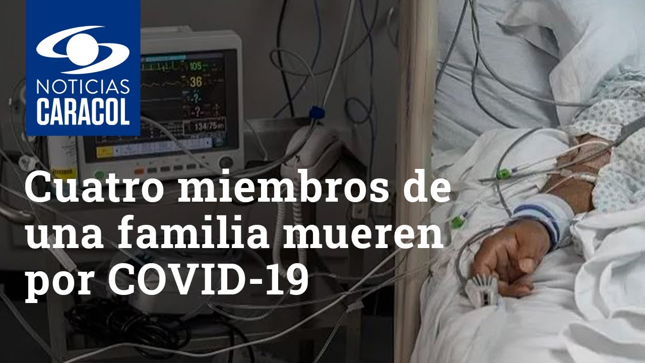 Cuatro miembros de una familia murieron por coronavirus en Barranquilla en menos de un mes