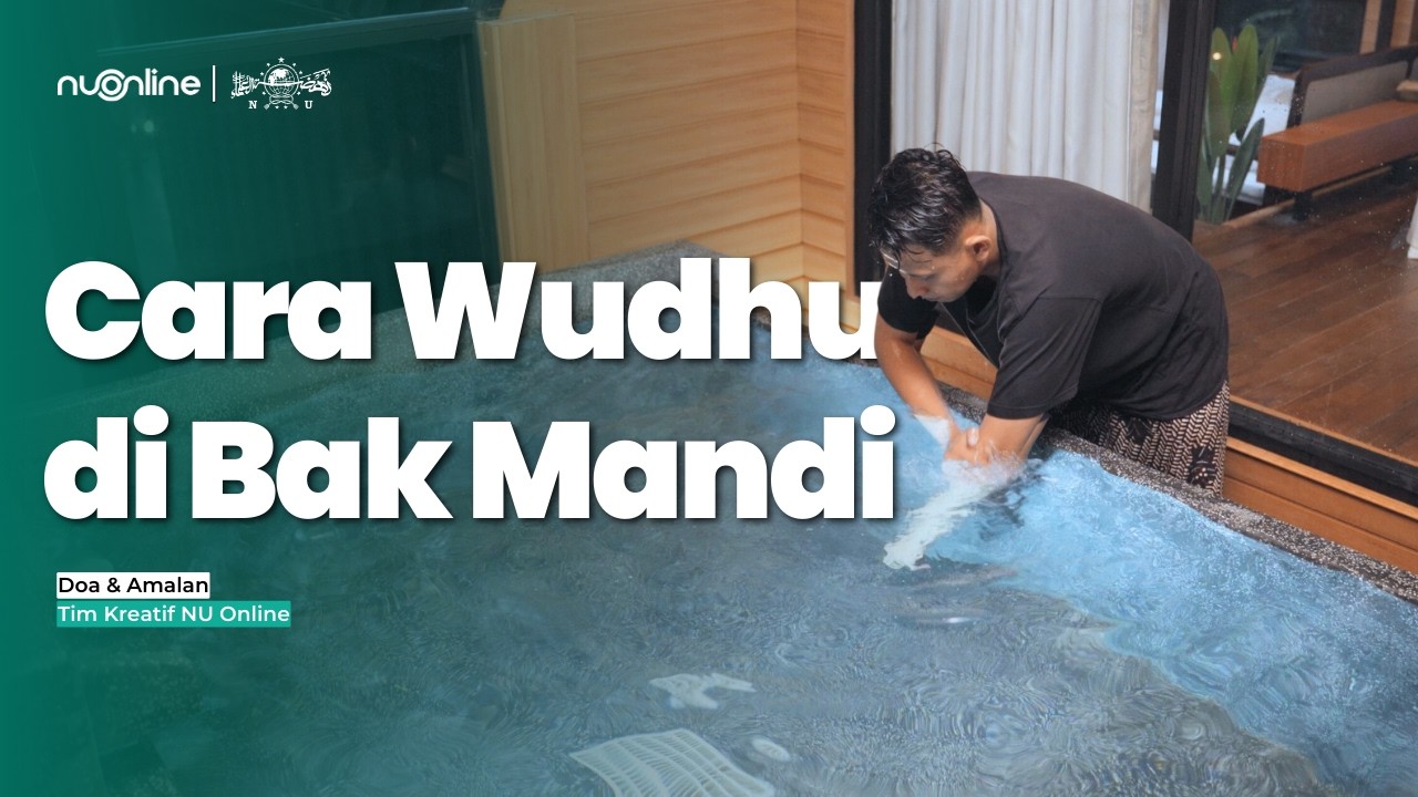 Praktik Wudhu yang Benar di Bak Mandi Sesuai Syari'at| Tutorial Ibadah