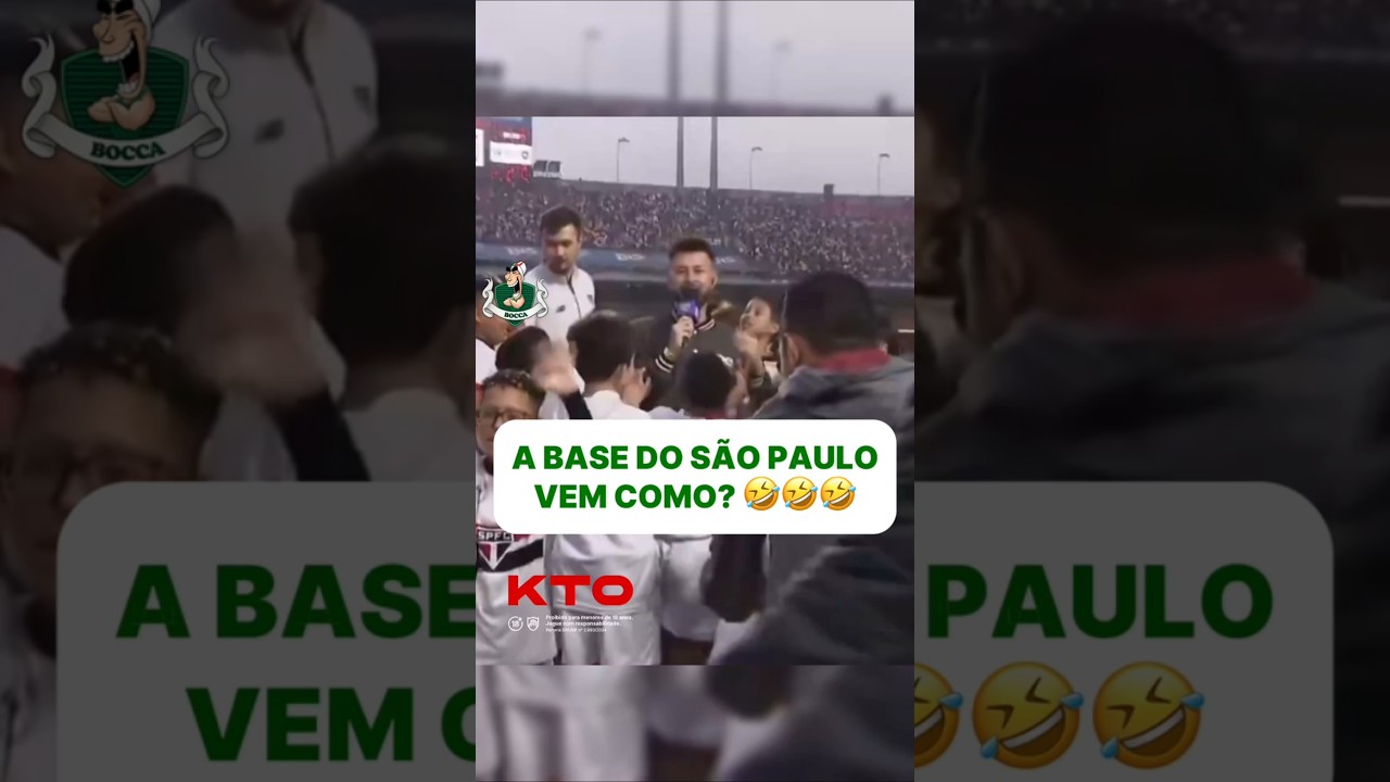 A BASE DO S&Atilde;O PAULO VEM COMO 🤣🤣🤣