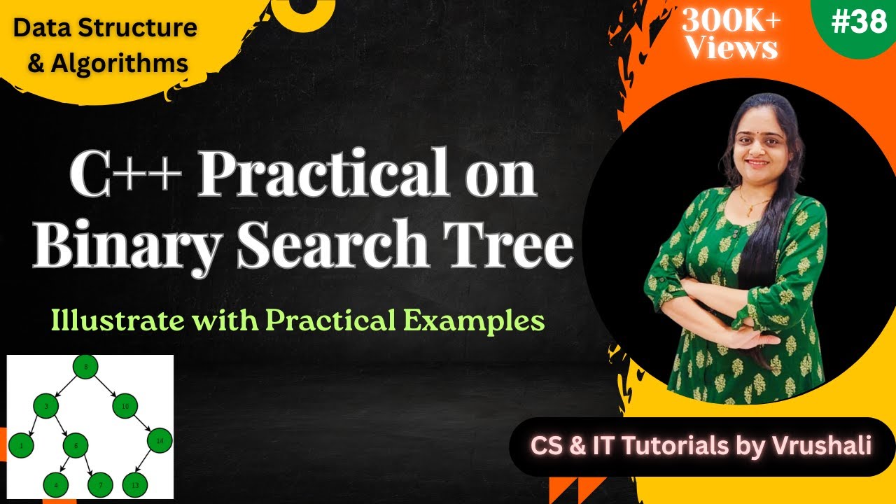 DSA 38 : C++ Implementation of Binary Search Tree with all Operations