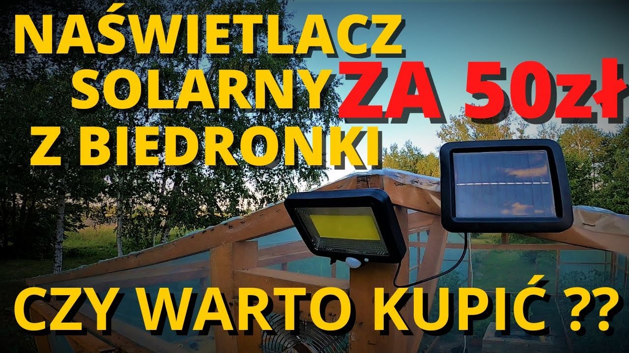 NAŚWIETLACZ SOLARNY LAMPA Z BIEDRONKI ZA 50 ZŁ CZY WARTO KUPIĆ ?  TEST
