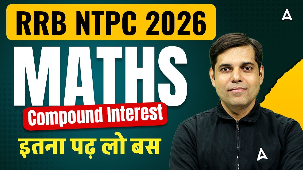 RRB NTPC Maths 2026 | Compound Interest One Shot | RRB NTPC 2026 Maths By Ashish Sir