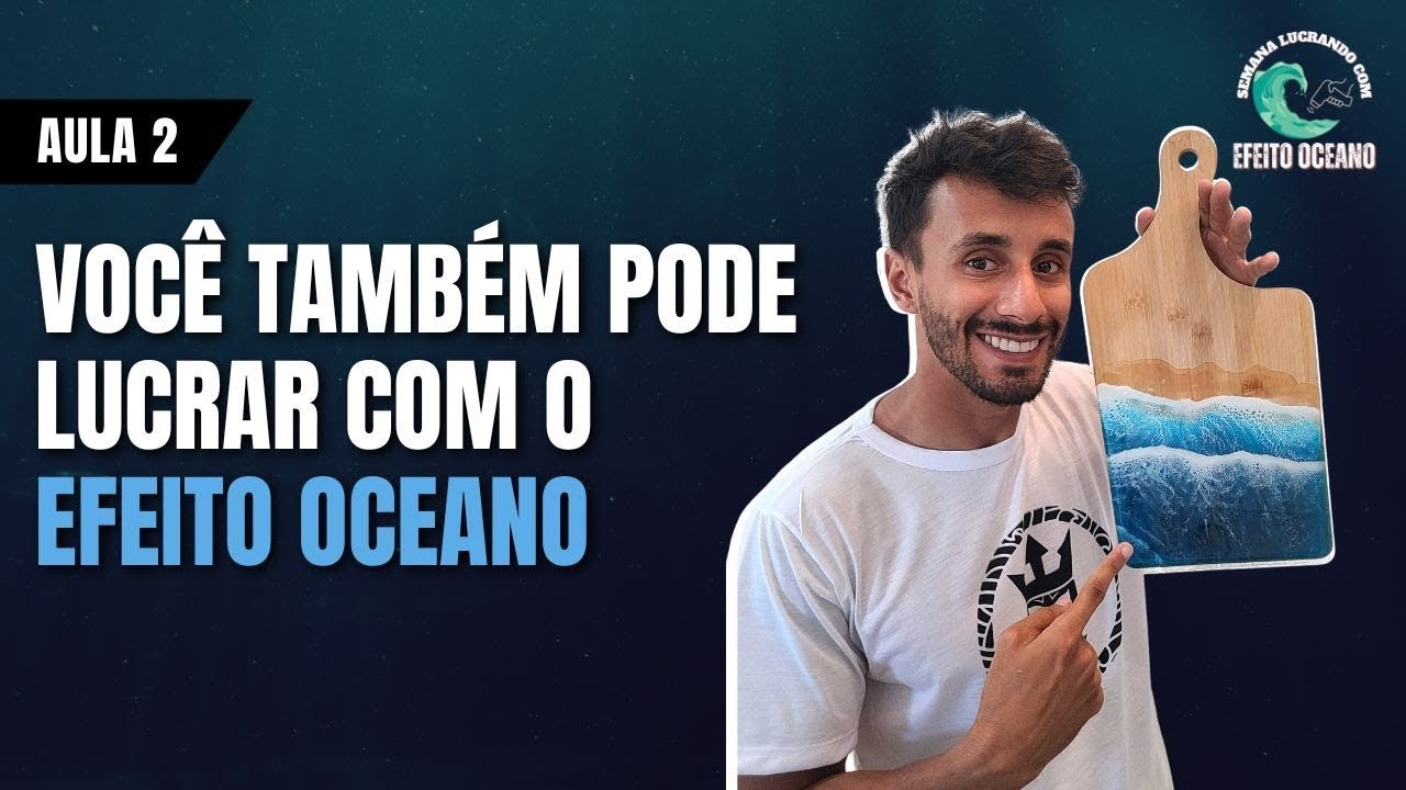 Aula 2: Você também pode lucrar com o efeito oceano.