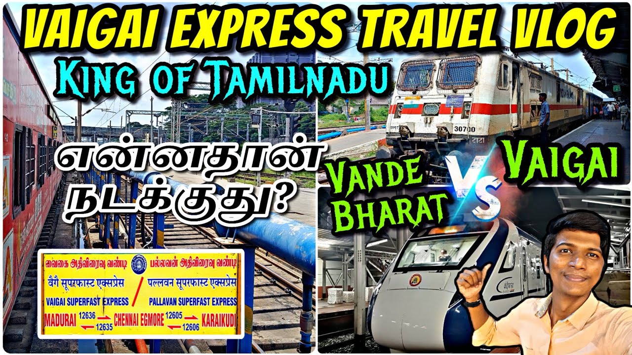 🚂VAIGAI SUPERFAST EXPRESS 2.0 TRAVEL VLOG!!! Chennai Egmore to Madurai | Train Review | Naveen Kumar