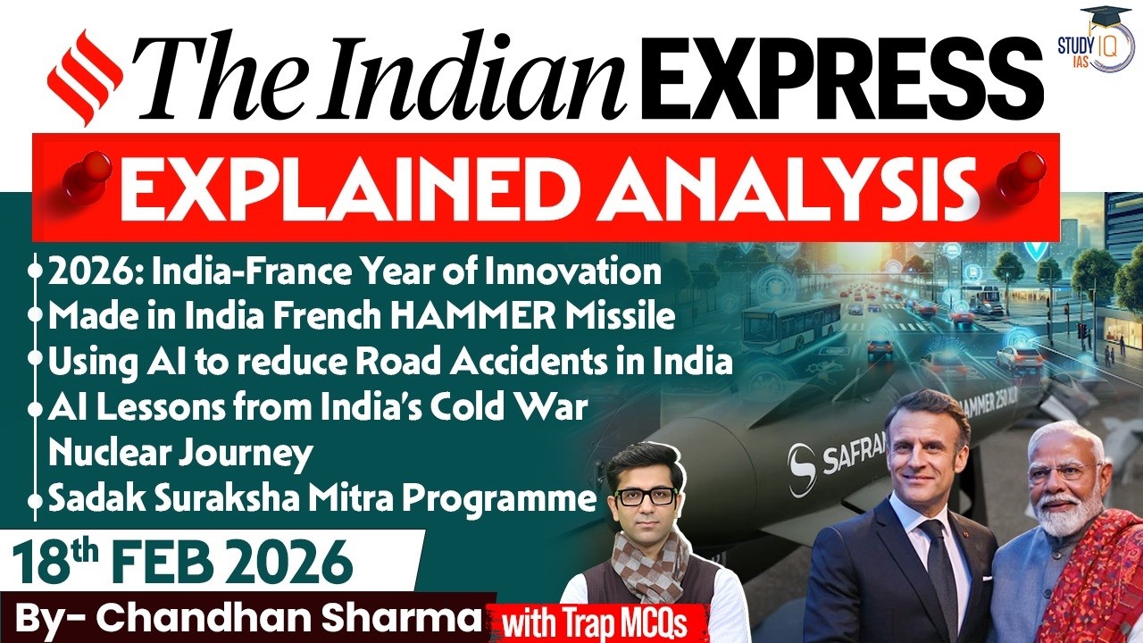 Indian Express Analysis | 18th February 2026 | Government Schemes & Initiatives for UPSC | StudyIQ