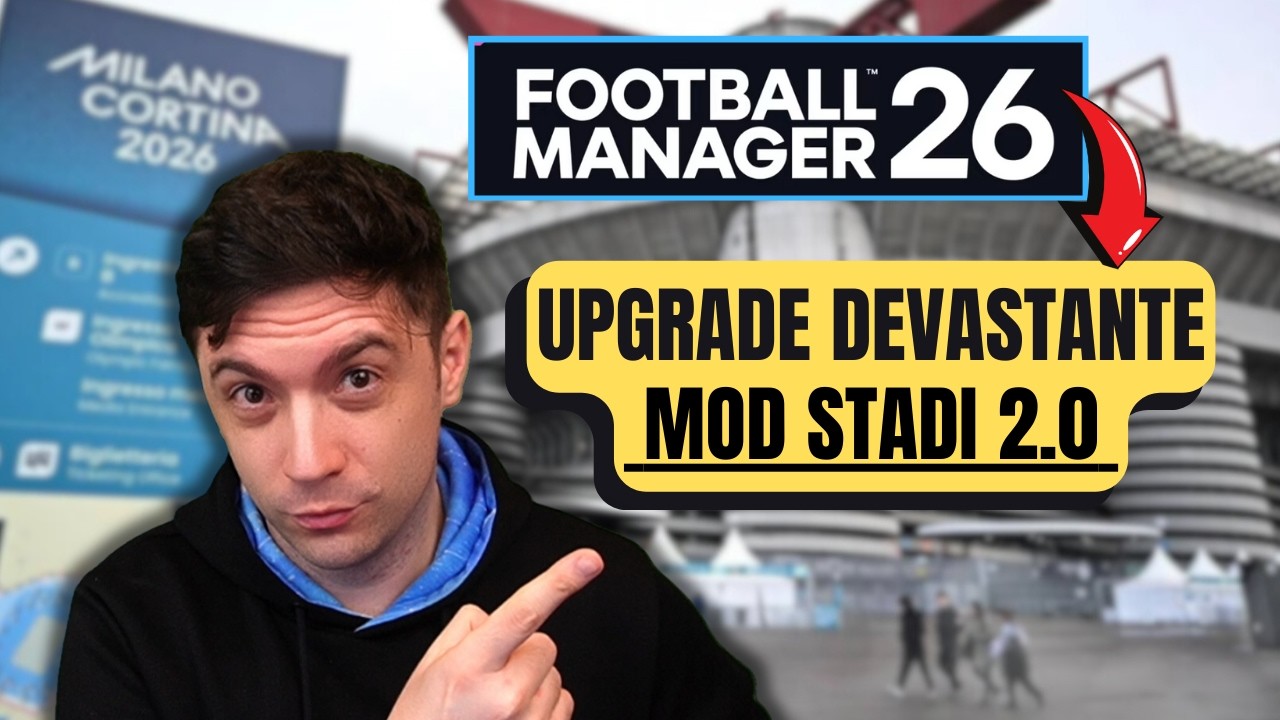 BASSYBOY FINALMENTE HA RESO FANTASTICO FOOTBALL MANAGER 26 CON LA NUOVA MOD DEGLI STADI