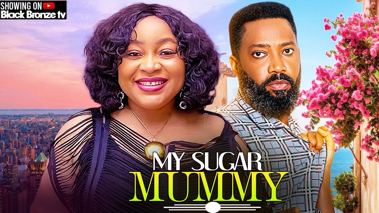 MY SUGAR MUMMY - CHIOMA NWOSU / FREDRICK LEONARD / - 2025 NOLLYWOOD LATEST MOVIES
