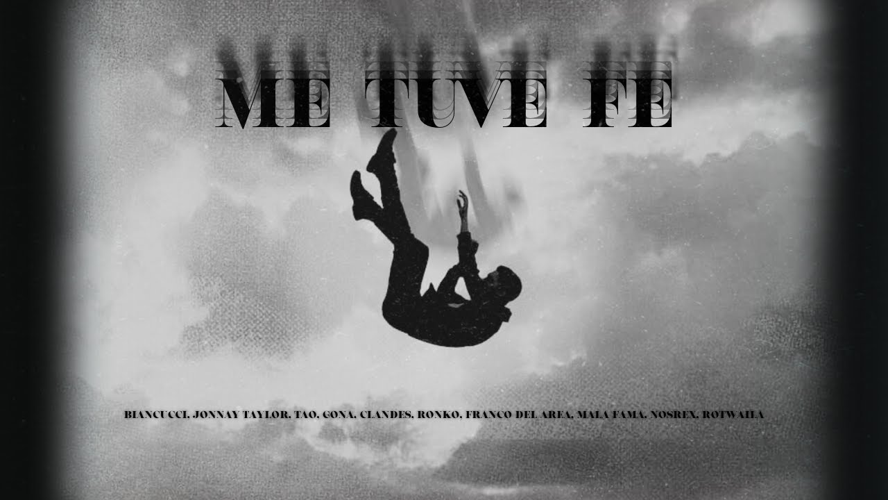 Biancucci - ME TUVE FE -  Gona,Clandes,Rotwaila,MalaFama,Tao,Ronko ,Jonnay taylor,Nosrex,Franco