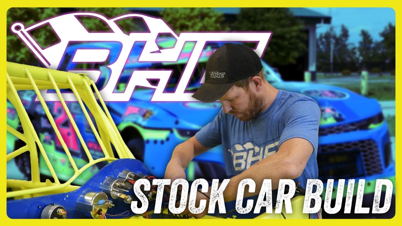 2023 BHE Stock Car Build