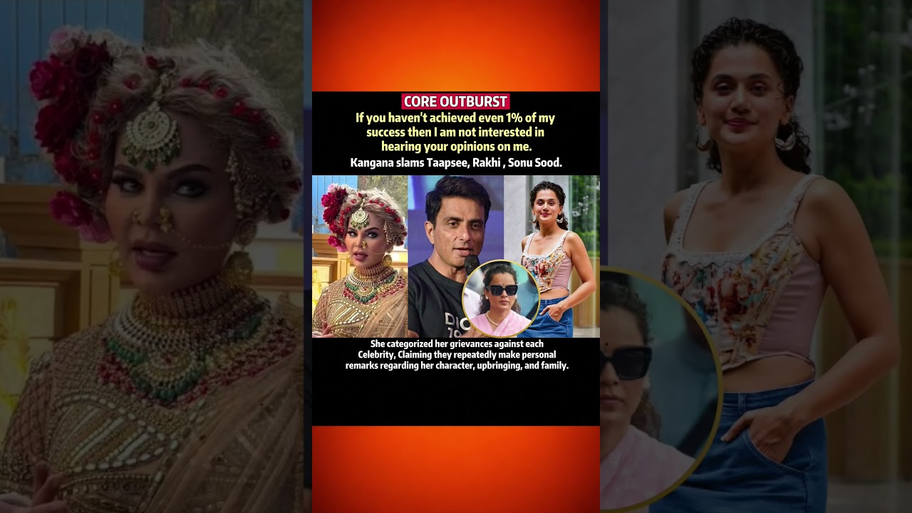 Kangana Ranaut verbal attack against Tapsee Pannu Rakhi Sawant Sonu Sood over their advice 🔥
